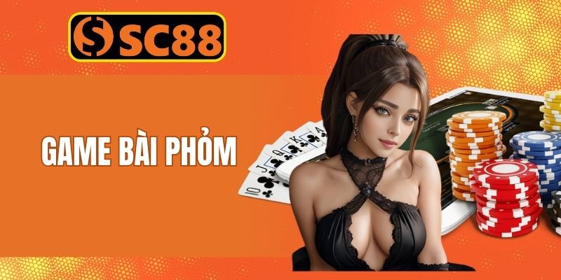 Game Bài Phỏm