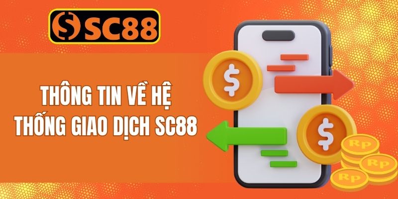 Thông tin hướng dẫn quy trình nạp tiền SC88